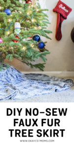 DIY no-sew faux fur tree skirt | www.okayestmoms.com