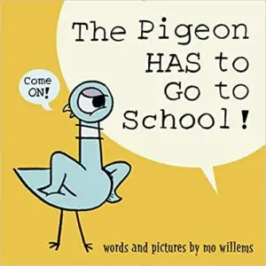 The Pigeon Has To Go To School book